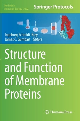 Structure and Function of Membrane Proteins by Schmidt-Krey, Ingeborg