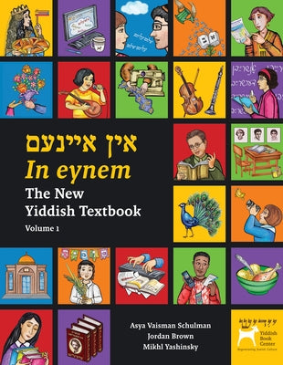 In Eynem: The New Yiddish Textbook by Schulman, Asya Vaisman