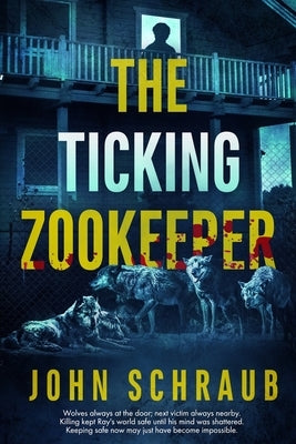 The Ticking Zookeeper by Schraub, John