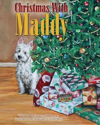 Christmas With Maddy by Cavers, Charlene M.