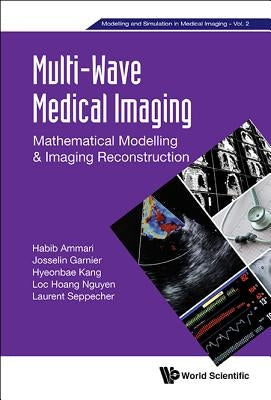Multi-Wave Medical Imaging by Ammari Habib