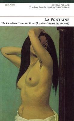 The Complete Tales in Verse: La Fontaine by De La Fontaine, Jean