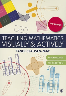 Teaching Mathematics Visually & Actively [With CDROM] by Clausen-May, Tandi