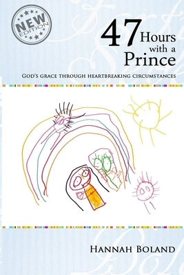 47 Hours with a Prince by Boland, Hannah