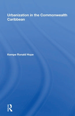Urbanization in the Commonwealth Caribbean by Hope, Kempe R.