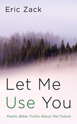 Let Me Use You by Zack, Eric
