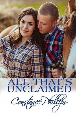 All That's Unclaimed by Phillips, Constance