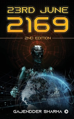 23RD June 2169: 2nd Edition by Gajendder Sharma