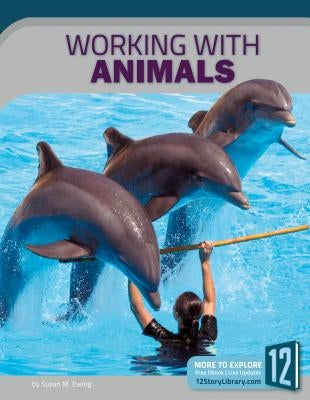 Working with Animals by Ewing, Susan M.