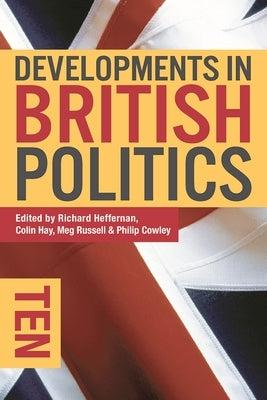 Developments in British Politics 10 by Heffernan, Richard