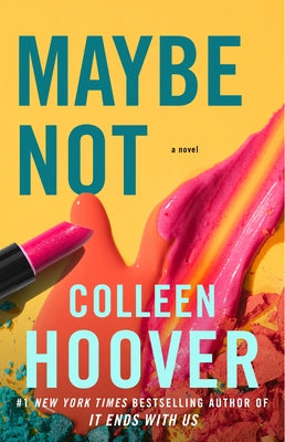 Maybe Not: A Novella by Hoover, Colleen