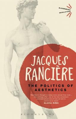 The Politics of Aesthetics by Ranciere, Jacques
