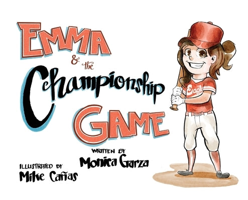 Emma and the Championship Game by Garza, Monica