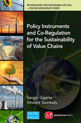 Policy Instruments and Co-Regulation for the Sustainability of Value Chains by Ugarte, Sergio