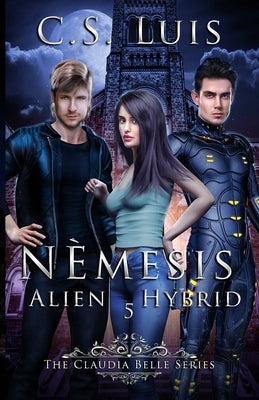 Nemesis: Alien Hybrid by Luis, C. S.