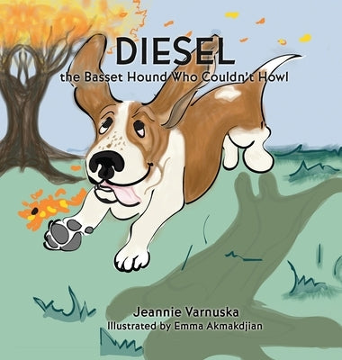 Diesel the Basset Hound Who Couldn't Howl by Varnuska, Jeannie