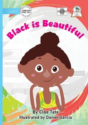 Black is Beautiful by Tate, Cloe
