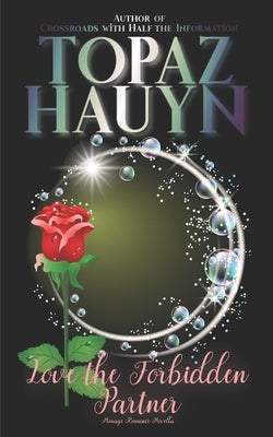 Love the Forbidden Partner: Ménage Romance Novella by Hauyn, Topaz