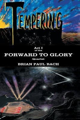 Forward to Glory: Tempering by Bach, Brian