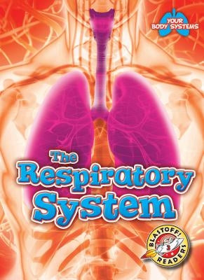 The Respiratory System by Pettiford, Rebecca
