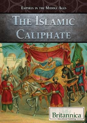 The Islamic Caliphate by DeCarlo, Carolyn