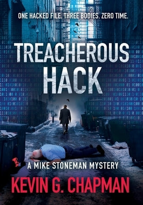 Treacherous Hack (A Mike Stoneman Mystery) by Chapman, Kevin
