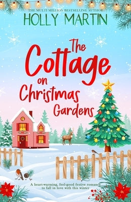 The Cottage on Christmas Gardens: Large Print edition by Martin, Holly