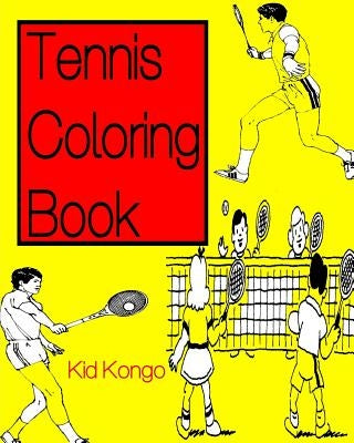 Tennis Coloring Book by Kongo, Kid