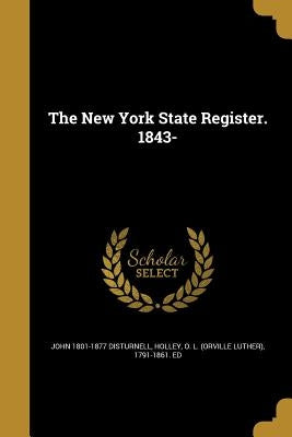 The New York State Register. 1843- by Disturnell, John 1801-1877