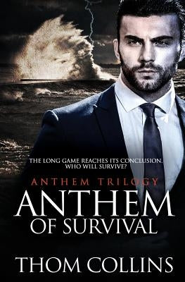 Anthem of Survival by Collins, Thom