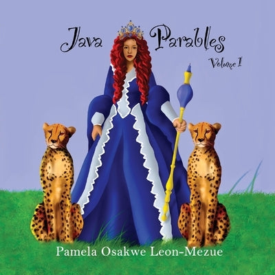 Java Parables Volume 1: Object-Oriented Programming in a Nutshell by Leon-Mezue, Pamela Osakwe