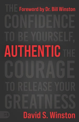 Becoming Great: How to Achieve Your Destiny by Discovering Your Authentic Self by Winston, David