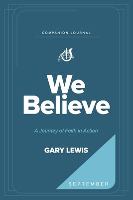 We Believe Companion Journal: A Journey of Faith in Action - September by Lewis, Bishop Gary