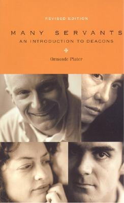Many Servants: An Introduction to Deacons, Revised Edition by Plater, Ormonde