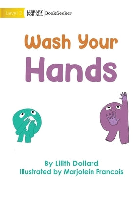 Wash Your Hands by Dollard, Lilith