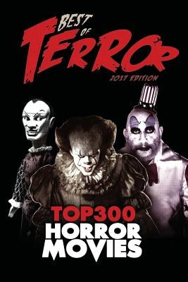 Best of Terror 2017: Top 300 Horror Movies by Hutchison, Steve