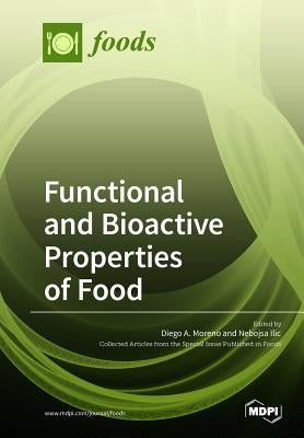 Functional and Bioactive Properties of Food by Moreno, Diego a.