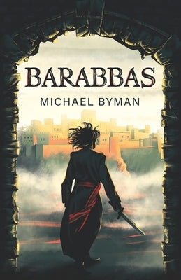 Barabbas by Byman, Michael