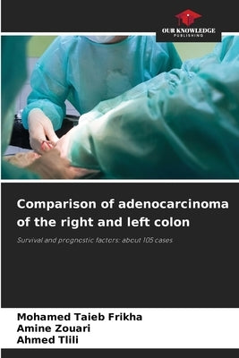 Comparison of adenocarcinoma of the right and left colon by Frikha, Mohamed Taieb