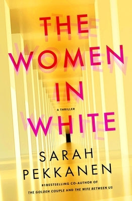 The Women in White by Pekkanen, Sarah