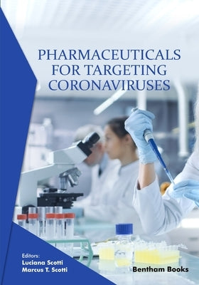 Pharmaceuticals for Targeting Coronaviruses by Scotti, Marcus T.