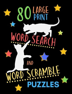 80 Large Print Word Search And Word Scramble Puzzles: Perfect Brain Exercise And Relaxation Therapy. Large Size. Adjective Words Theme. Cat Silhouette by Press, Ts Puzzle