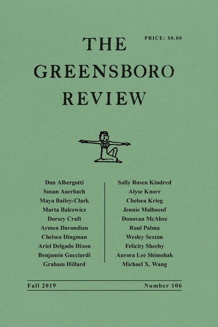 The Greensboro Review: Number 106, Fall 2019 by Kennedy, Terry L.
