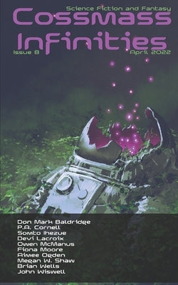 Cossmass Infinities Issue 8: April 2022 by Campbell, Paul