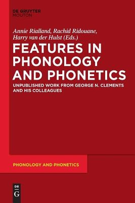 Features in Phonology and Phonetics by Hulst, H. C. Van De
