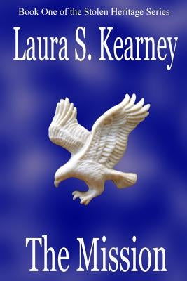 The Mission by Kearney, Laura S.