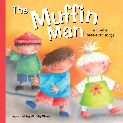 The Muffin Man: And Other Best-Ever Songs by Straw, Wendy