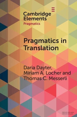 Pragmatics in Translation: Mediality, Participation and Relational Work by Dayter, Daria