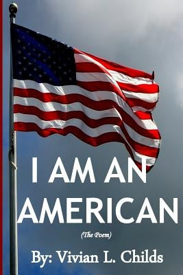 I Am An American by Childs, Vivian L.