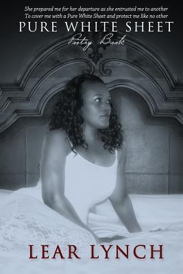 Pure White Sheet: Poetry Book by McLaurin, Glenda
